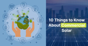 10 things to know about commercial solar